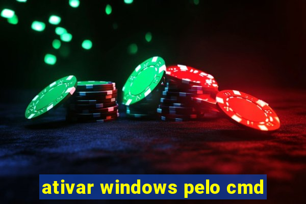 ativar windows pelo cmd